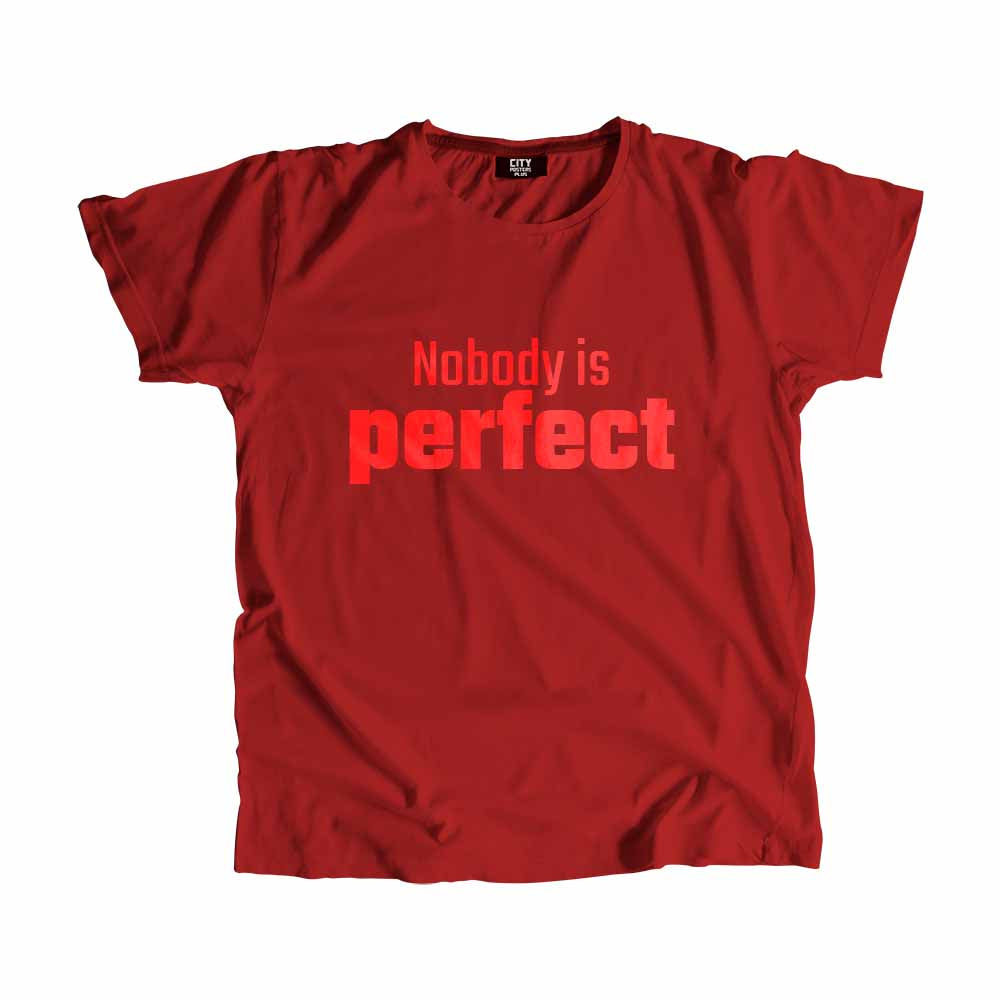 Nobody is perfect Men Unisex T-Shirt Quote Unisex T-Shirt