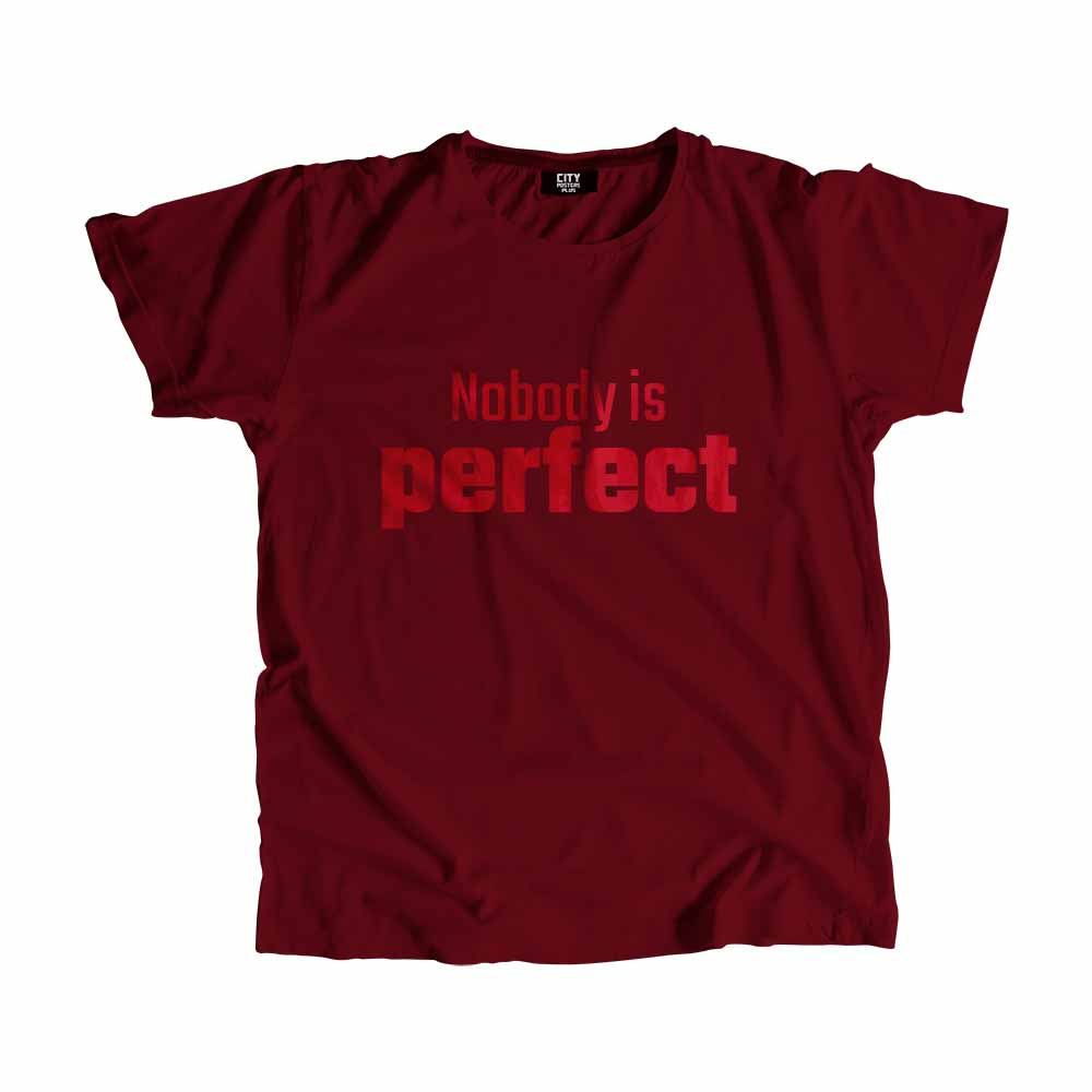 Nobody is perfect Men Unisex T-Shirt Quote Unisex T-Shirt