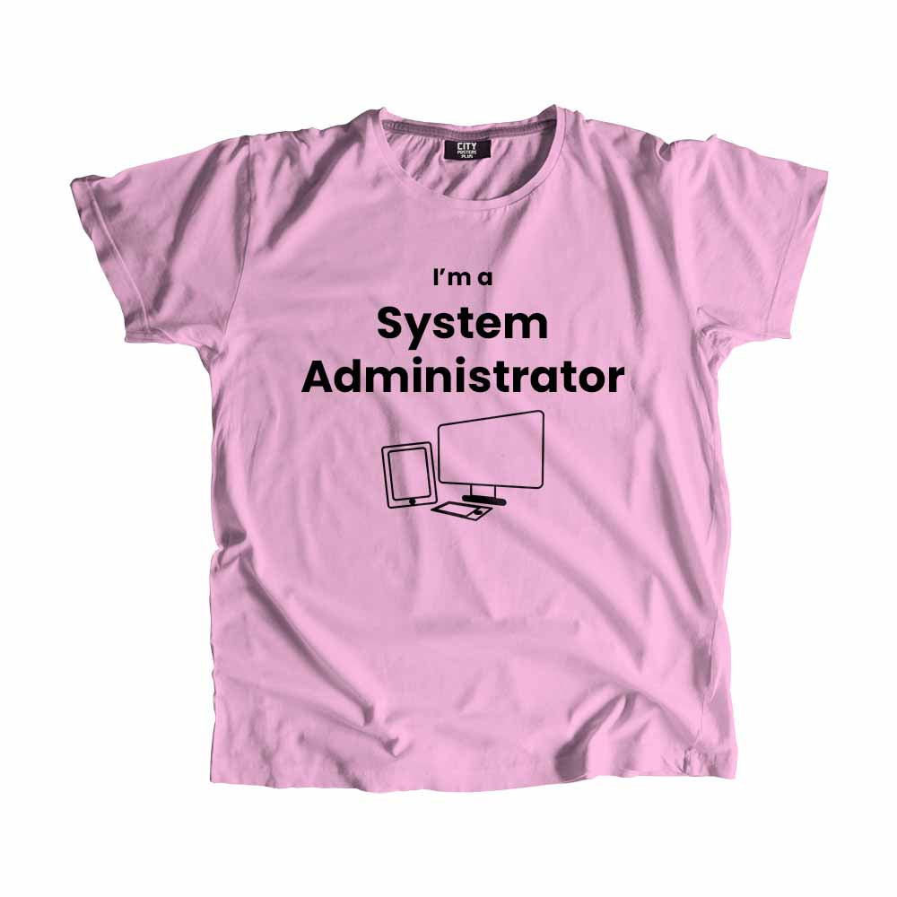 System Administrator Men Unisex T-Shirt (Light Pink) Technology Unisex T-Shirt | City Posters Plus