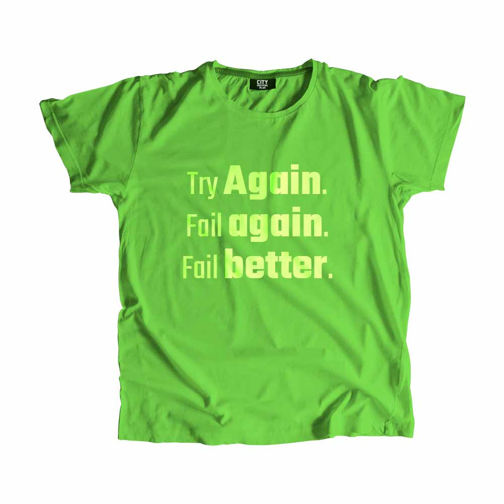 Try Again. Fail again. Fail better Men Unisex T-Shirt Quote Unisex T-Shirt