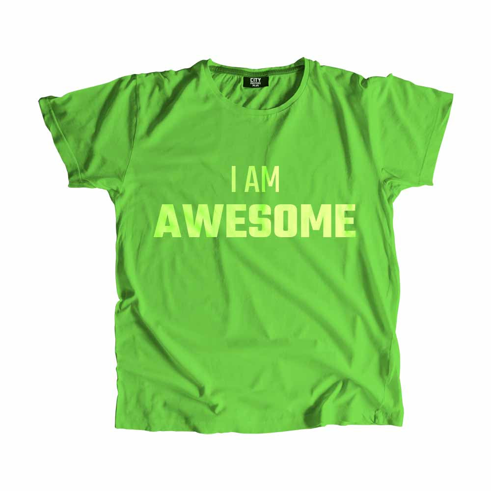 I AM AWESOME Men Unisex T-Shirt Quote Unisex T-Shirt