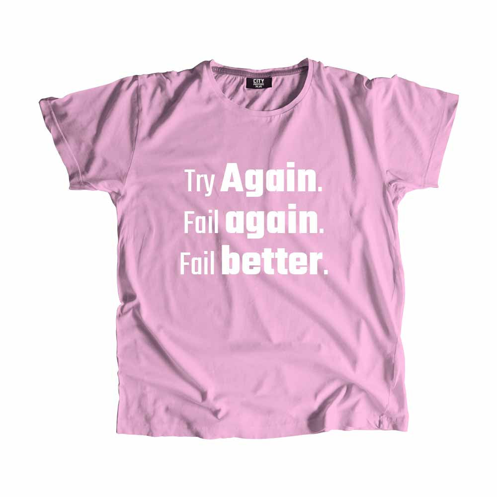 Try Again. Fail again. Fail better Men Unisex T-Shirt Quote Unisex T-Shirt