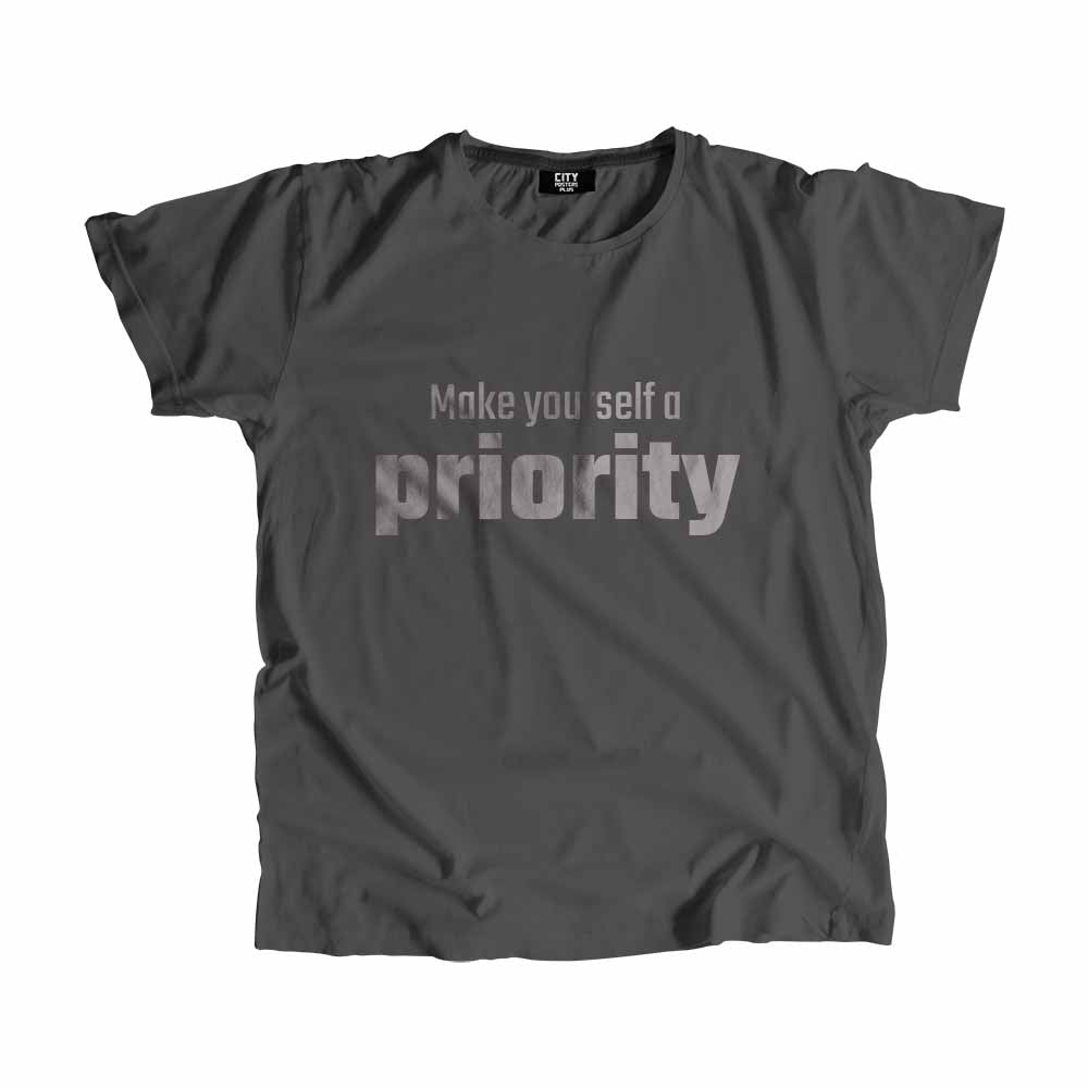 Make yourself a priority Men Unisex T-Shirt Quote Unisex T-Shirt