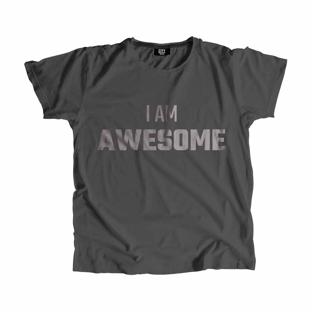 I AM AWESOME Men Unisex T-Shirt Quote Unisex T-Shirt