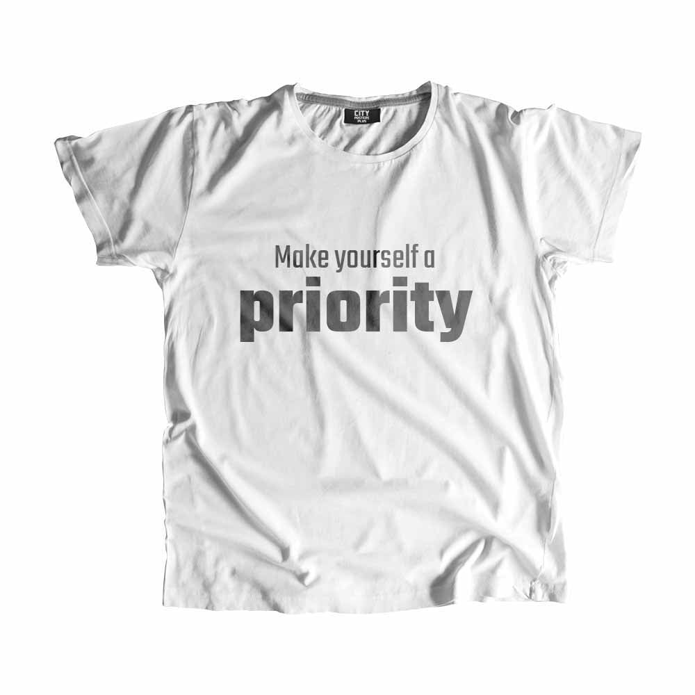 Make yourself a priority Men Unisex T-Shirt Quote Unisex T-Shirt