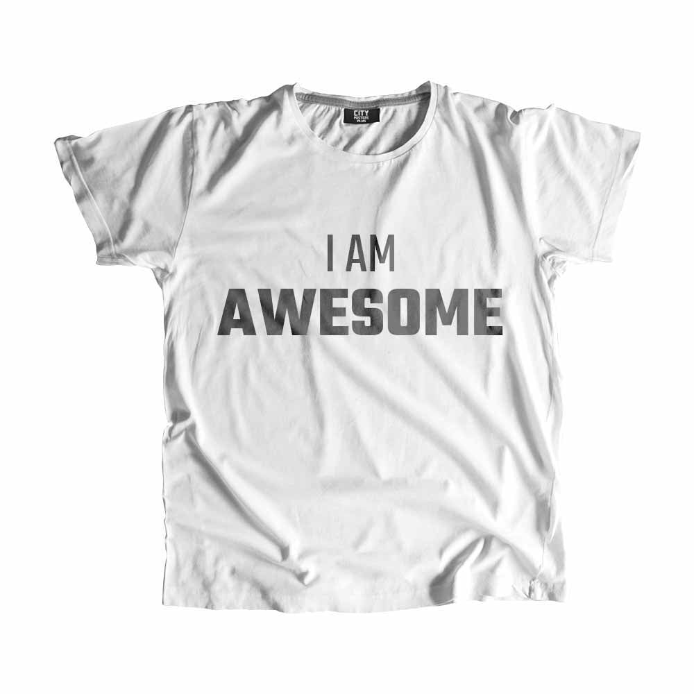 I AM AWESOME Men Unisex T-Shirt Quote Unisex T-Shirt