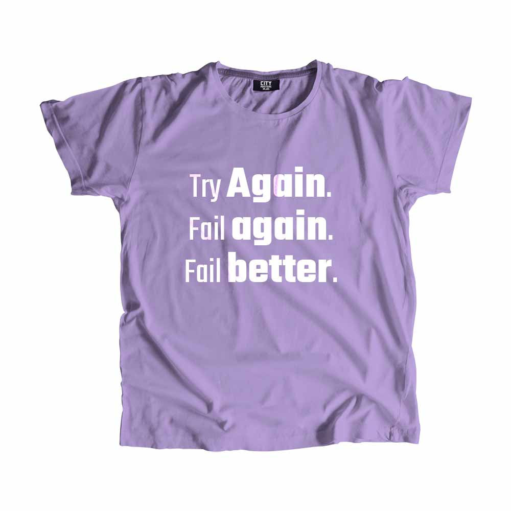 Try Again. Fail again. Fail better Men Unisex T-Shirt Quote Unisex T-Shirt