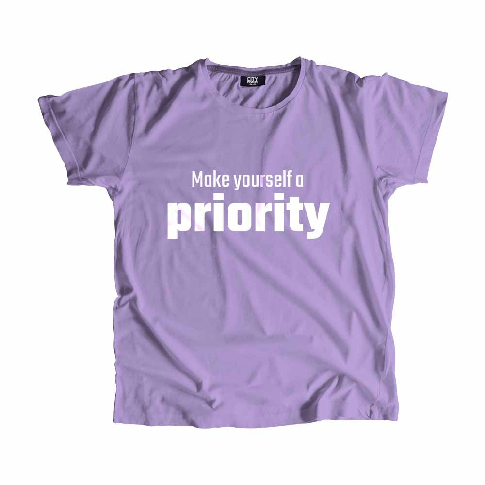 Make yourself a priority Men Unisex T-Shirt Quote Unisex T-Shirt