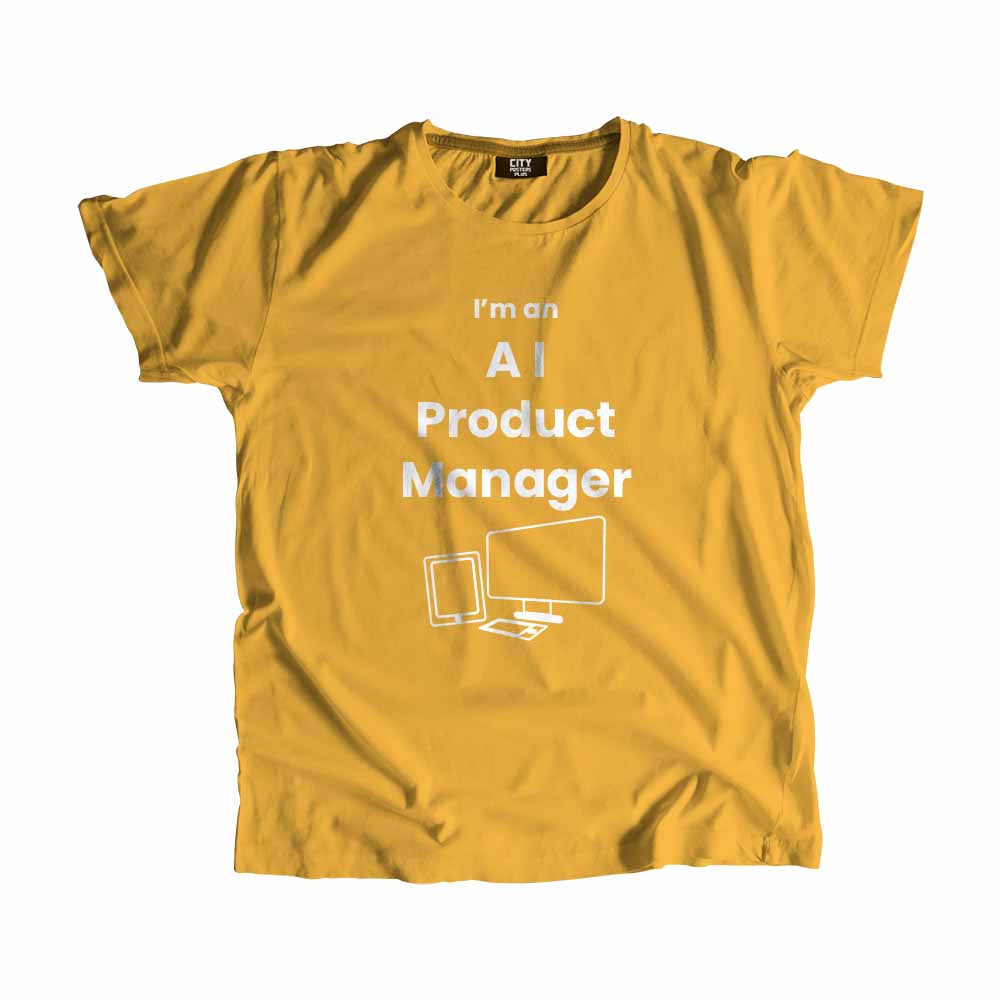 AI Product Manager Men Unisex T-Shirt (Golden Yellow) Technology Unisex T-Shirt | City Posters Plus