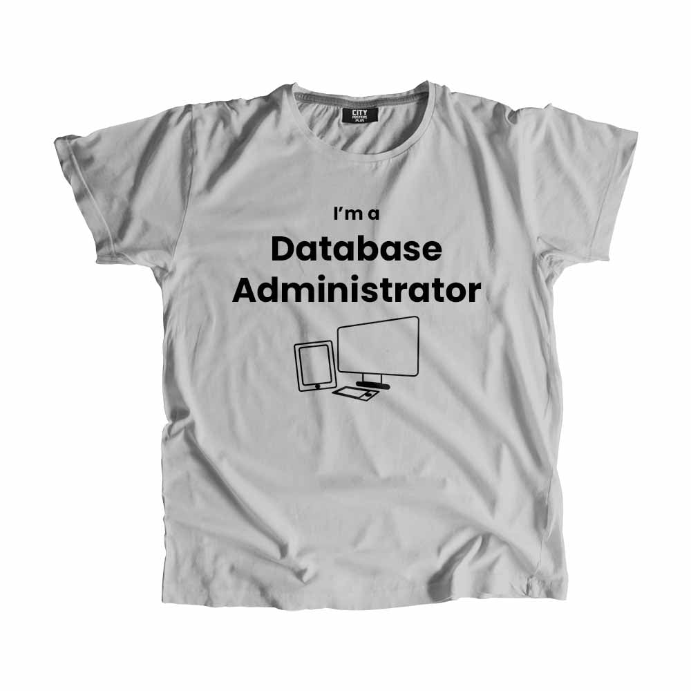 Database Administrator Men Unisex T-Shirt (Melange Grey) Technology Unisex T-Shirt | City Posters Plus