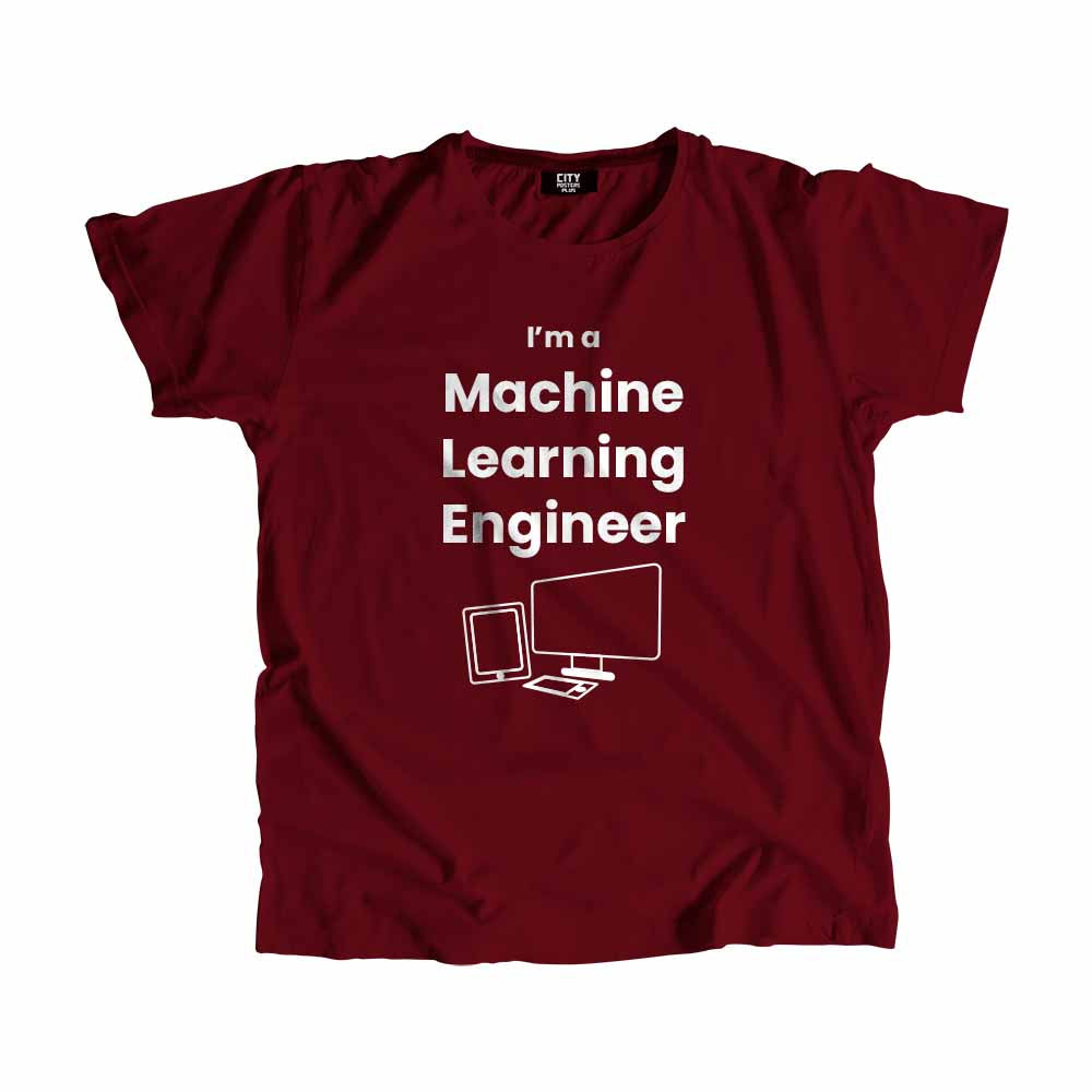 Machine Learning Engineer Men Unisex T-Shirt (Maroon) Technology Unisex T-Shirt | City Posters Plus